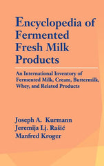Encyclopedia of Fermented Fresh Milk Products: An International Inventory of Fermented Milk, Cream, Buttermilk, Whey, and Related Products (1992) - Ingram