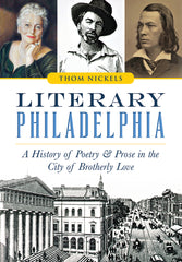 Literary Philadelphia: A History of Poetry and Prose in the City of Brotherly Love - Ingram