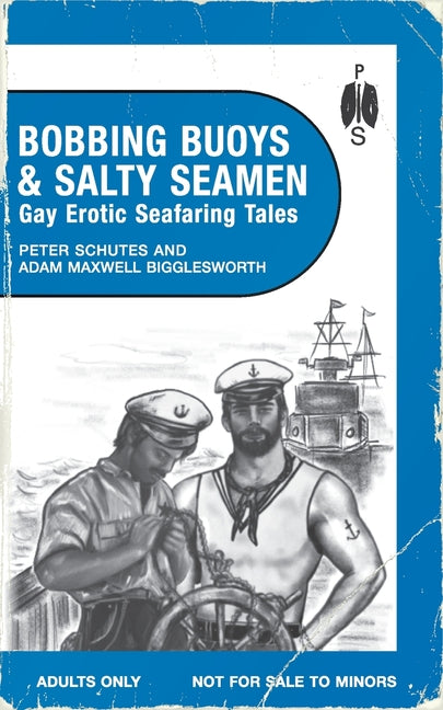 Bobbing Buoys and Salty Seamen: Gay Erotic Seafaring Tales - Ingram