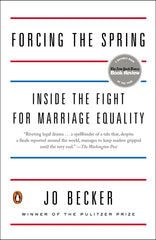 Forcing the Spring: Inside the Fight for Marriage Equality - Ingram