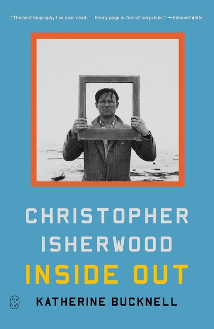 Christopher Isherwood Inside Out