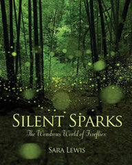Silent Sparks: The Wondrous World of Fireflies - Ingram