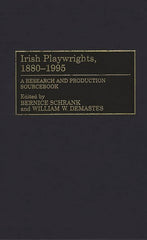 Irish Playwrights, 1880-1995: A Research and Production Sourcebook - Ingram