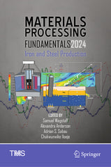 Materials Processing Fundamentals 2024: Iron and Steel Production (2024) - Ingram