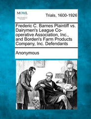 Frederic C. Barnes Plaintiff vs. Dairymen's League Co-Operative Association, Inc., and Borden's Farm Products Company, Inc. Defendants - Ingram