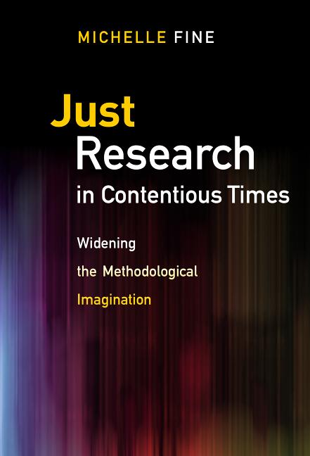 Just Research in Contentious Times: Widening the Methodological Imagination - Ingram