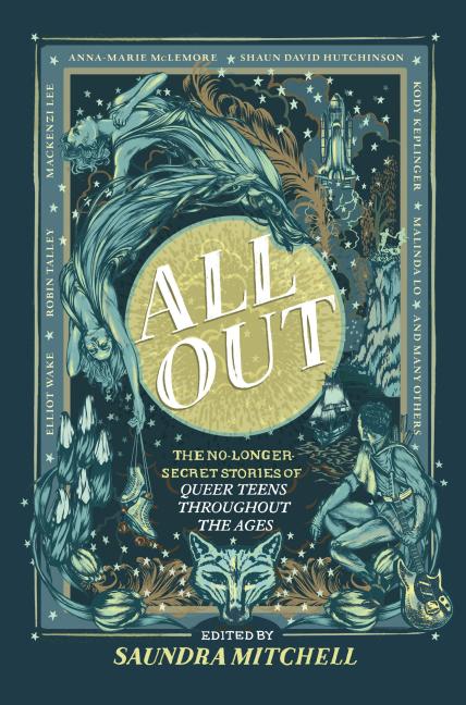 All Out: The No-Longer-Secret Stories of Queer Teens Throughout the Ages (Original) - Ingram