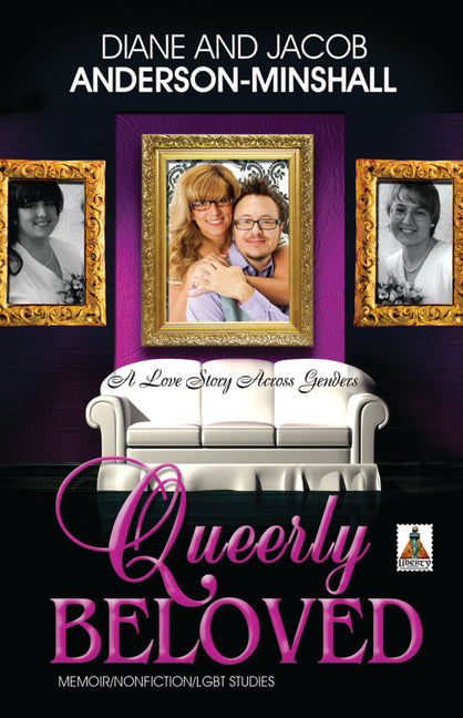 Queerly Beloved: A Love Story Across Genders - Ingram