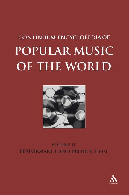 Continuum Encyclopedia of Popular Music of the World Part 1 Performance and Production - Ingram