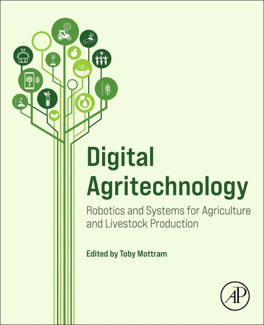 Digital Agritechnology: Robotics and Systems for Agriculture and Livestock Production - Ingram