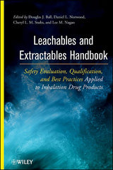 Leachables and Extractables Handbook: Safety Evaluation, Qualification, and Best Practices Applied to Inhalation Drug Products - Ingram