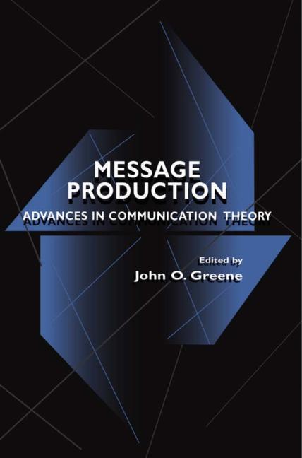 Message Production: Advances in Communication Theory (UK) - Ingram