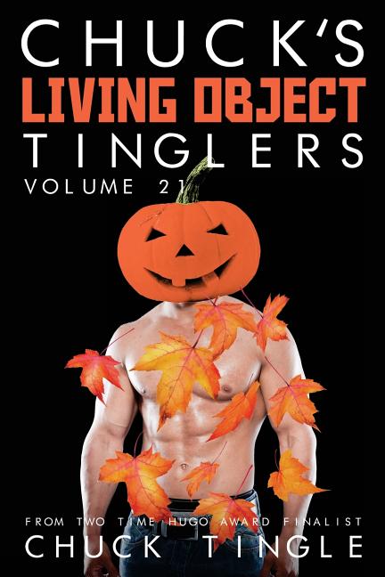 Chuck's Living Object Tinglers: Volume 21 - Ingram