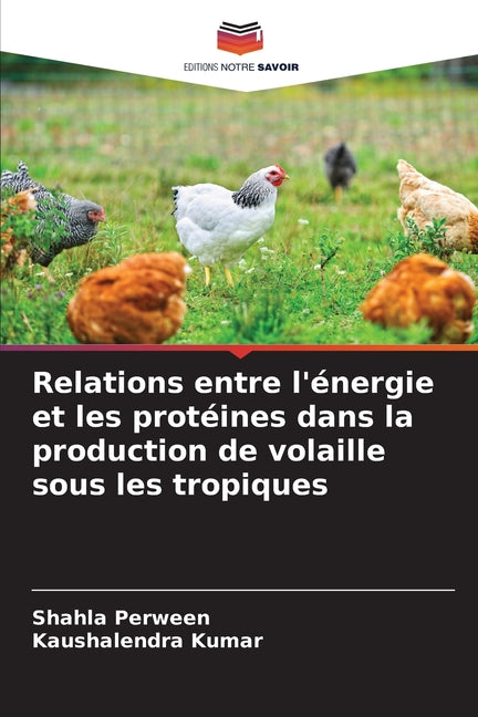 Relations entre l'énergie et les protéines dans la production de volaille sous les tropiques - Ingram
