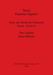 Siscia Pannonia Superior: Finds and Metalwork Production. Terra Sigillata. - Ingram