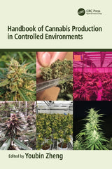 Handbook of Cannabis Production in Controlled Environments - Ingram
