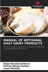 Manual of Artisanal Goat Dairy Products - Ingram