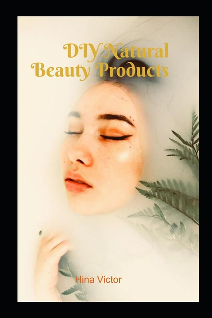 DIY Natural Beauty Products: Glowing Skin Delights - Ingram