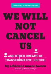 We Will Not Cancel Us: And Other Dreams of Transformative Justice - Ingram