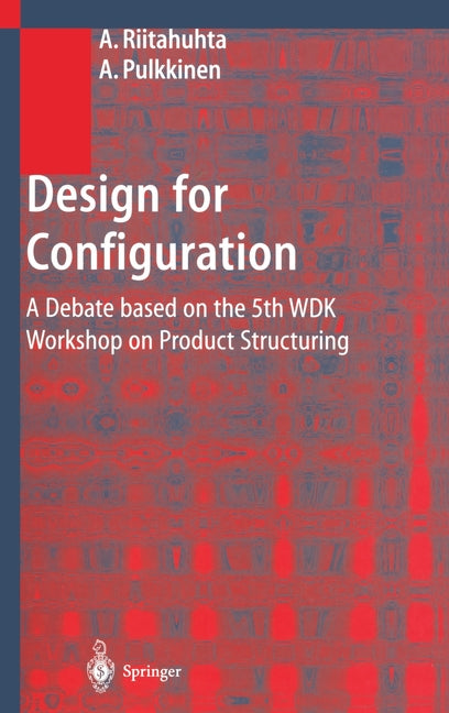 Design for Configuration: A Debate Based on the 5th Wdk Workshop on Product Structuring - Ingram
