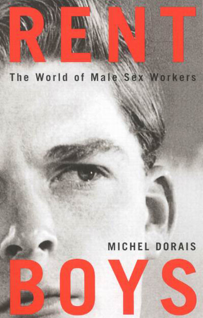 Rent Boys: The World of Male Sex Trade Workers - Ingram