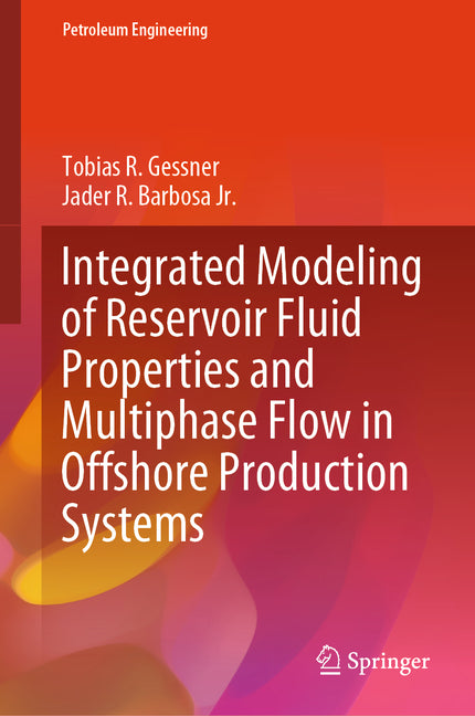 Integrated Modeling of Reservoir Fluid Properties and Multiphase Flow in Offshore Production Systems (2023) - Ingram