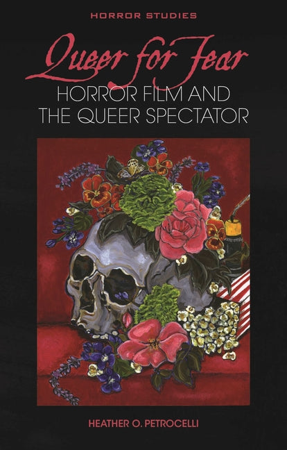 Queer for Fear: Horror Film and the Queer Spectator - Ingram