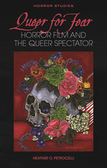 Queer for Fear: Horror Film and the Queer Spectator - Ingram