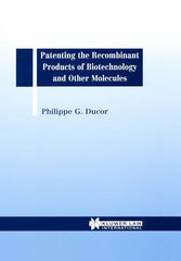 Patenting the Recombinant Products of Biotechnology and Other Molecules - Ingram
