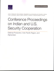 Conference Proceedings on Indian and U.S. Security Cooperation: Defense Production, Indo-Pacific Region, and Afghanistan - Ingram