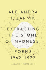 Extracting the Stone of Madness: Poems 1962 - 1972 - Ingram