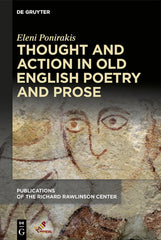 Thought and Action in Old English Poetry and Prose - Ingram