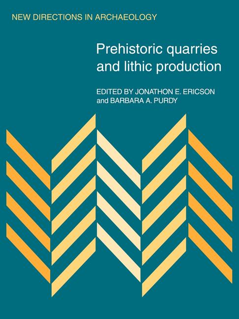 Prehistoric Quarries and Lithic Production - Ingram