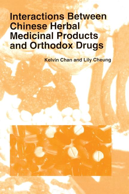 Interactions Between Chinese Herbal Medicinal Products and Orthodox Drugs - Ingram