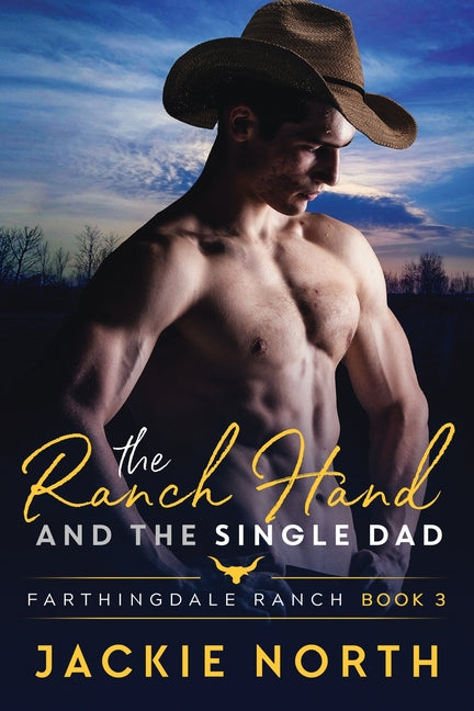 Ranch Hand and the Single Dad: A Gay M/M Cowboy Romance - Ingram