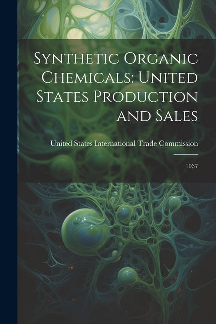 Synthetic Organic Chemicals: United States Production and Sales: 1937 - Ingram