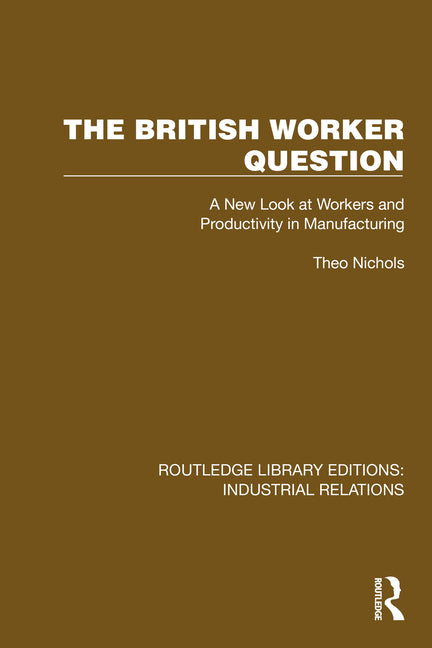 British Worker Question: A New Look at Workers and Productivity in Manufacturing - Ingram