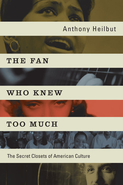 Fan Who Knew Too Much: The Secret Closets of American Culture - Ingram