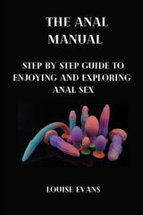 anal manual: Step by step guide to enjoying and exploring anal sex - Ingram