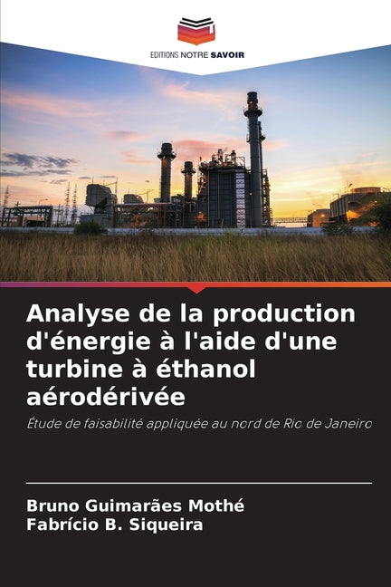 Analyse de la production d'énergie à l'aide d'une turbine à éthanol aérodérivée - Ingram