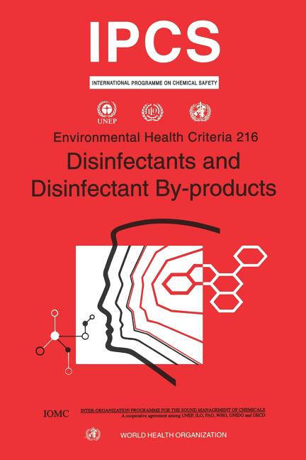 Disinfectants & Disinfectants By-products: Environmental Health Criteria Series No. 216 - Ingram