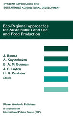 Eco-Regional Approaches for Sustainable Land Use and Food Production: Proceedings of a Symposium on Eco-Regional Approaches in Agricultural Research, - Ingram