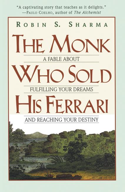 Monk Who Sold His Ferrari: A Fable about Fulfilling Your Dreams & Reaching Your Destiny - Ingram