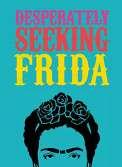 Desperately Seeking Frida - Ingram