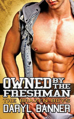Owned By The Freshman (The Brazen Boys) - Ingram