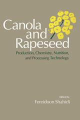 Canola and Rapeseed: Production, Chemistry, Nutrition, and Processing Technology - Ingram