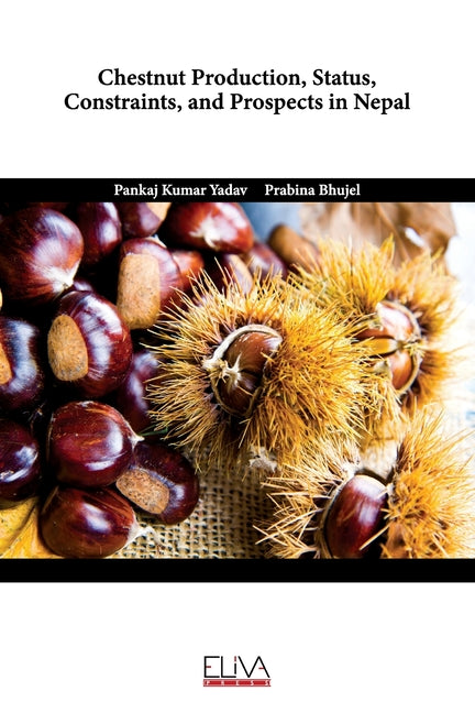 Chestnut Production, Status, Constraints, and Prospects in Nepal - Ingram