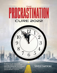 Procrastination Cure 2022: 21 Proven Tactics for Conquering Your Inner Procrastinator, Mastering Your Time, and Boosting Your Productivity! - Ingram