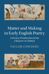 Matter and Making in Early English Poetry - Ingram