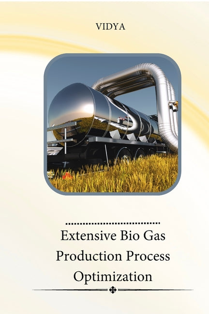 Extensive Bio Gas Production Process Optimization - Ingram